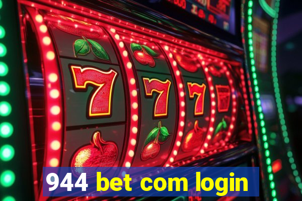 944 bet com login